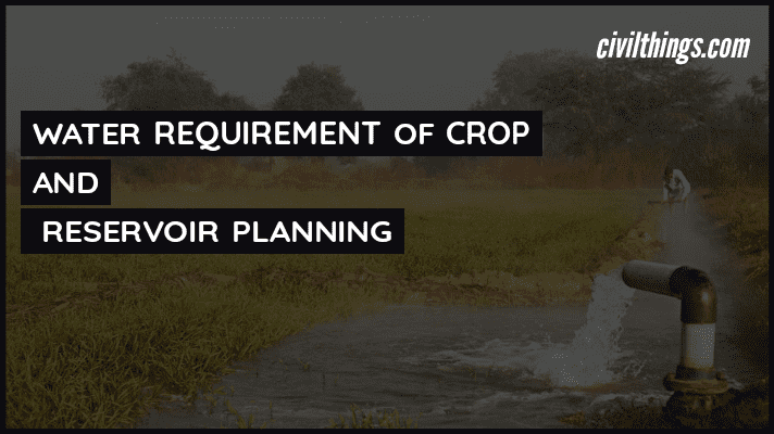 WATER-REQUIREMENT-CROP-AND-RESERVOIR PLANNING