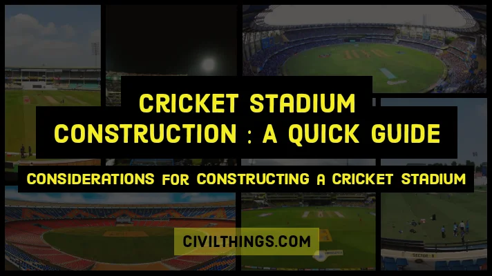 Cricket stadium construction A quick Guide