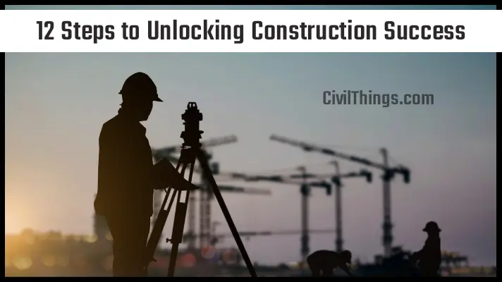 Unlocking Construction Success: A Guide to Essential Processes 12 Steps