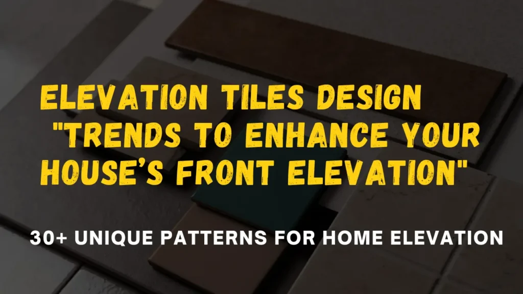 Elevation Tiles Design