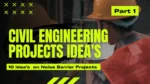 Top 10 Civil Engineering Project Idea's on Noise Barrier