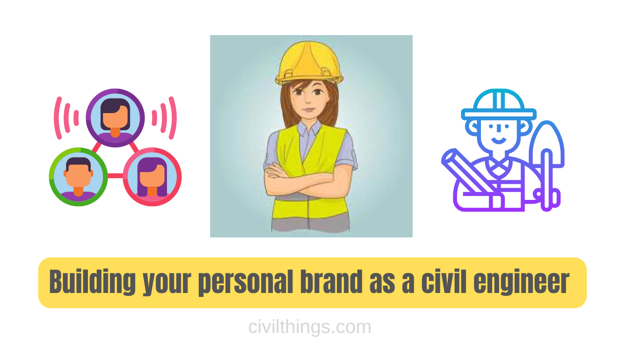 Building Your Personal Brand as a Civil Engineer